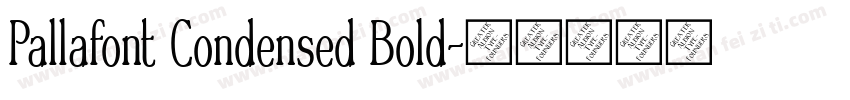 Pallafont Condensed Bold字体转换